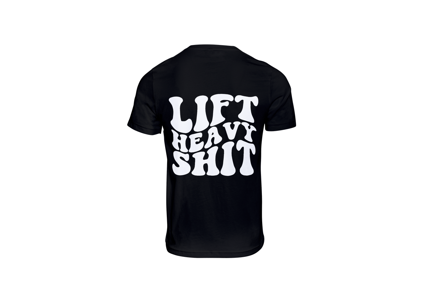 Lift Heavy Sh*t